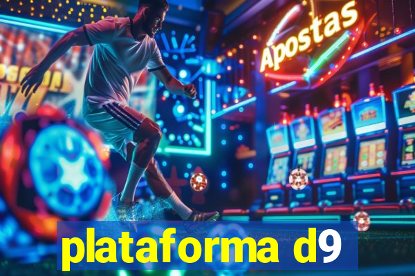 plataforma d9